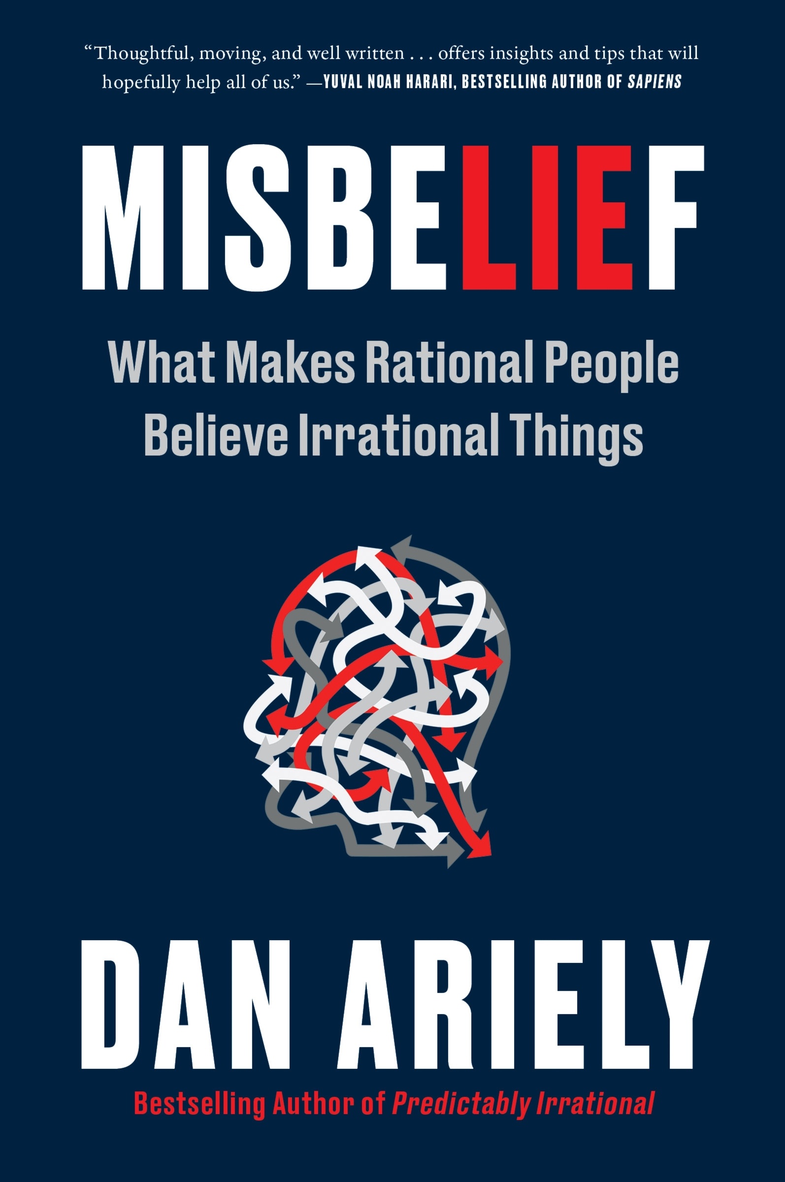 Misbelief by Dr. Dan Ariely