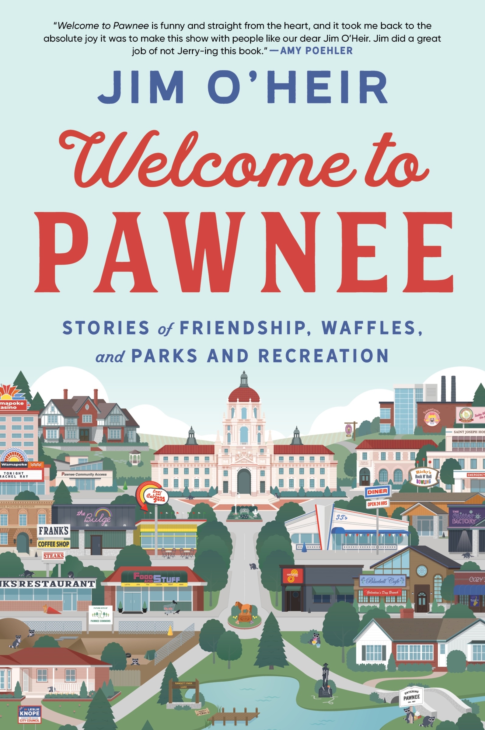 Welcome to Pawnee by Jim O'Heir