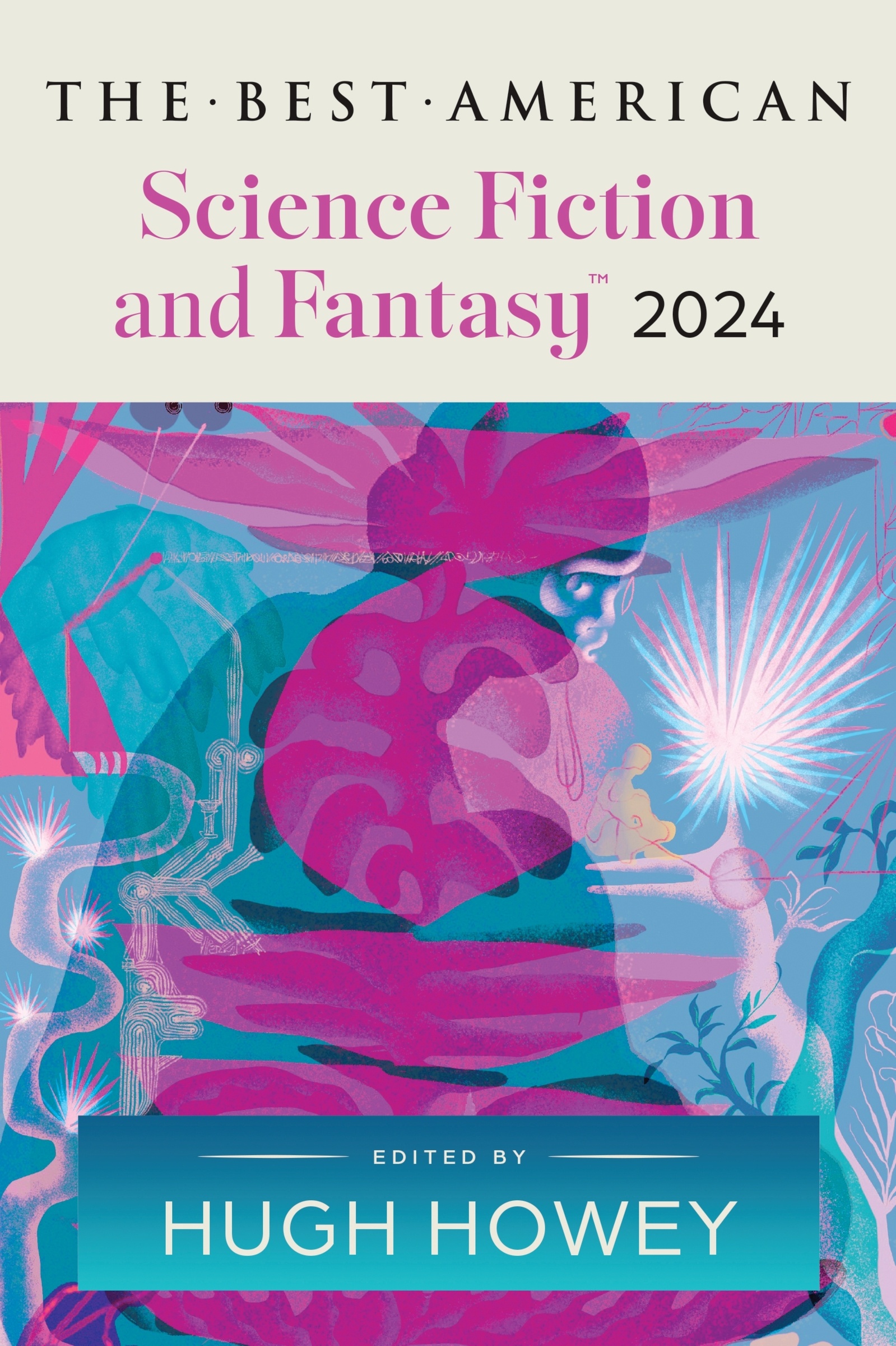 The Best American Science Fiction and Fantasy 2024 by Hugh Howey