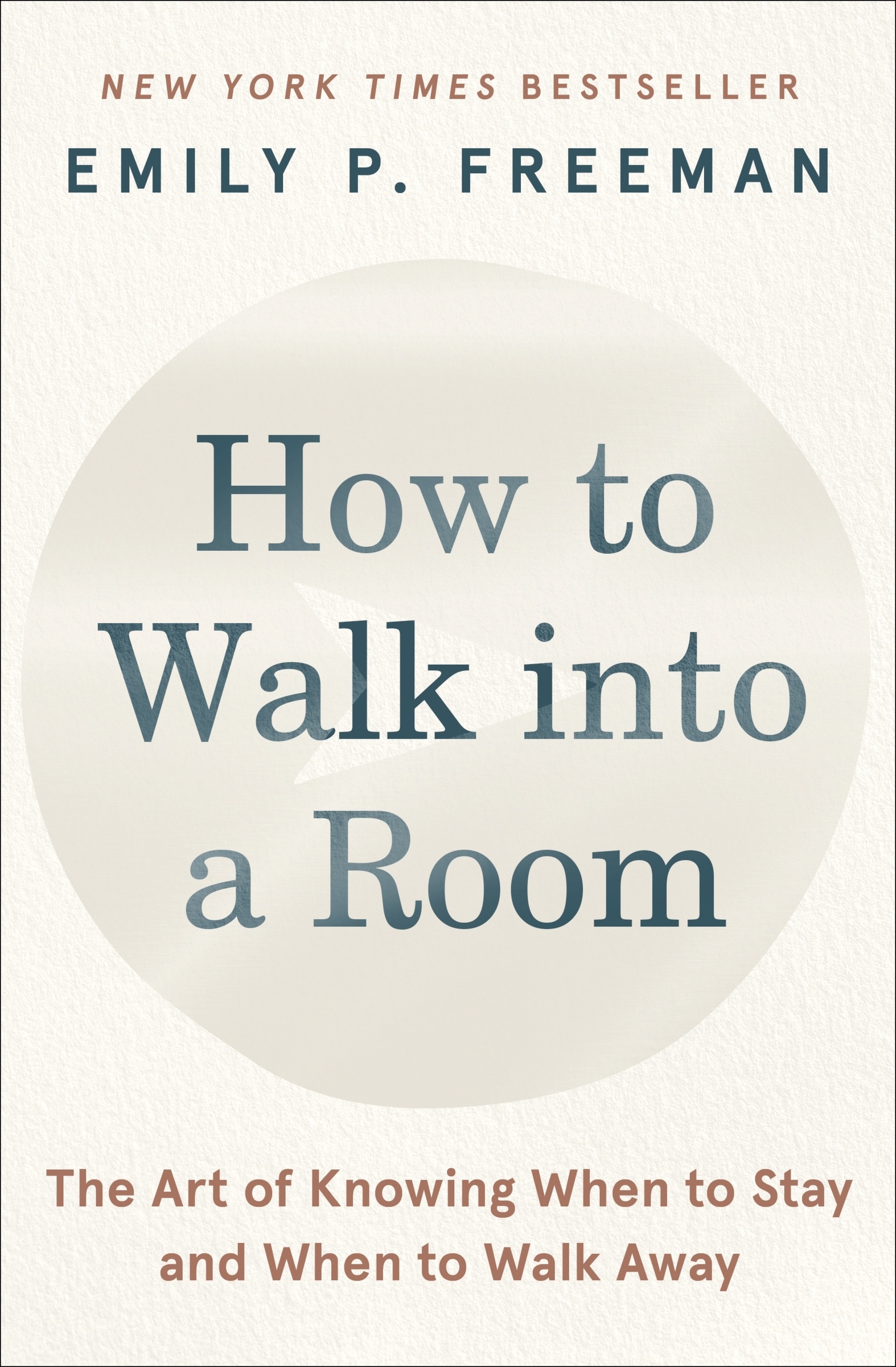 How to Walk Into a Room by Emily P. Freeman