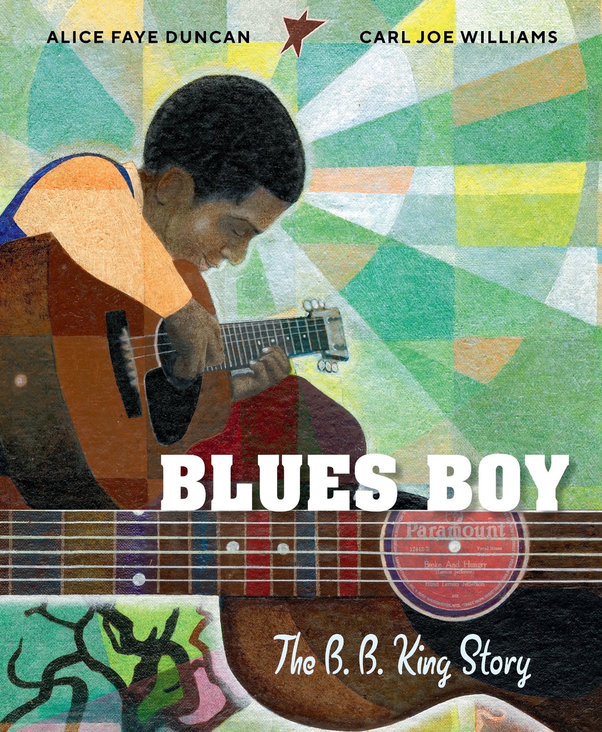 Blues Boy: the B. B. King Story by Alice Faye Duncan