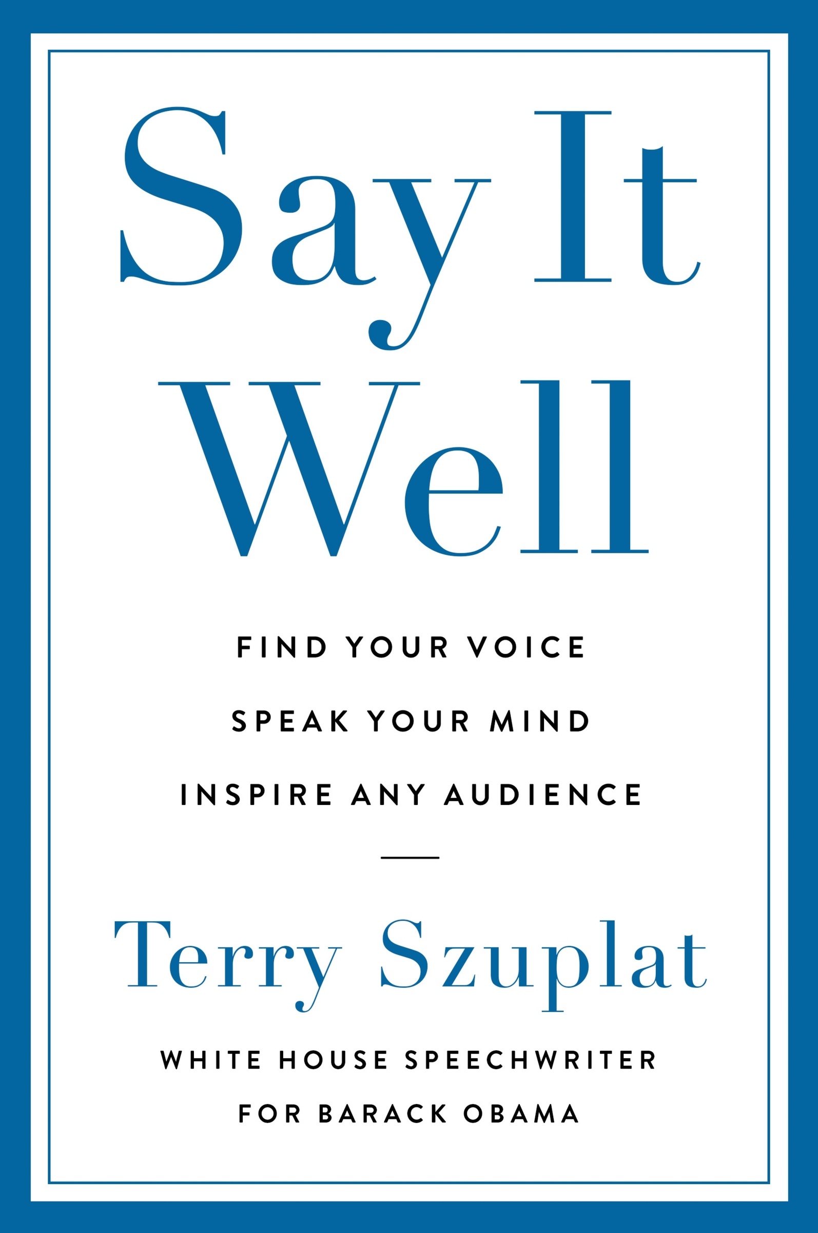 Say It Well by Terry Szuplat