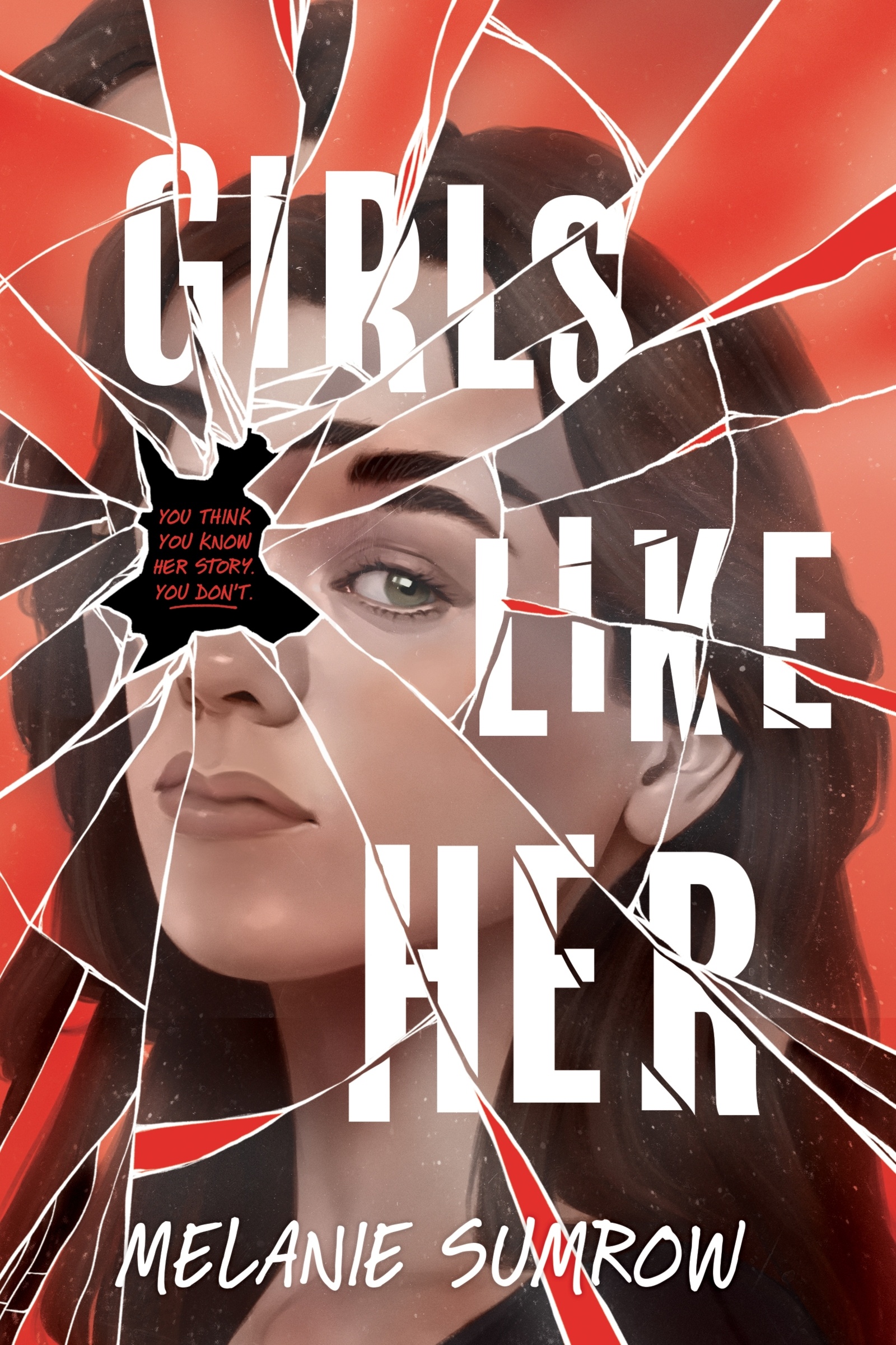 Girls Like Her by Melanie Sumrow