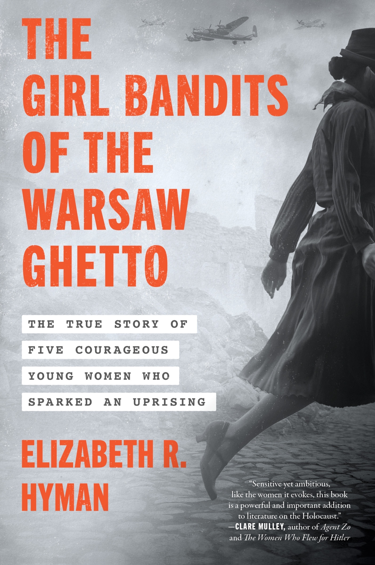 The Girl Bandits of the Warsaw Ghetto by Elizabeth R. Hyman