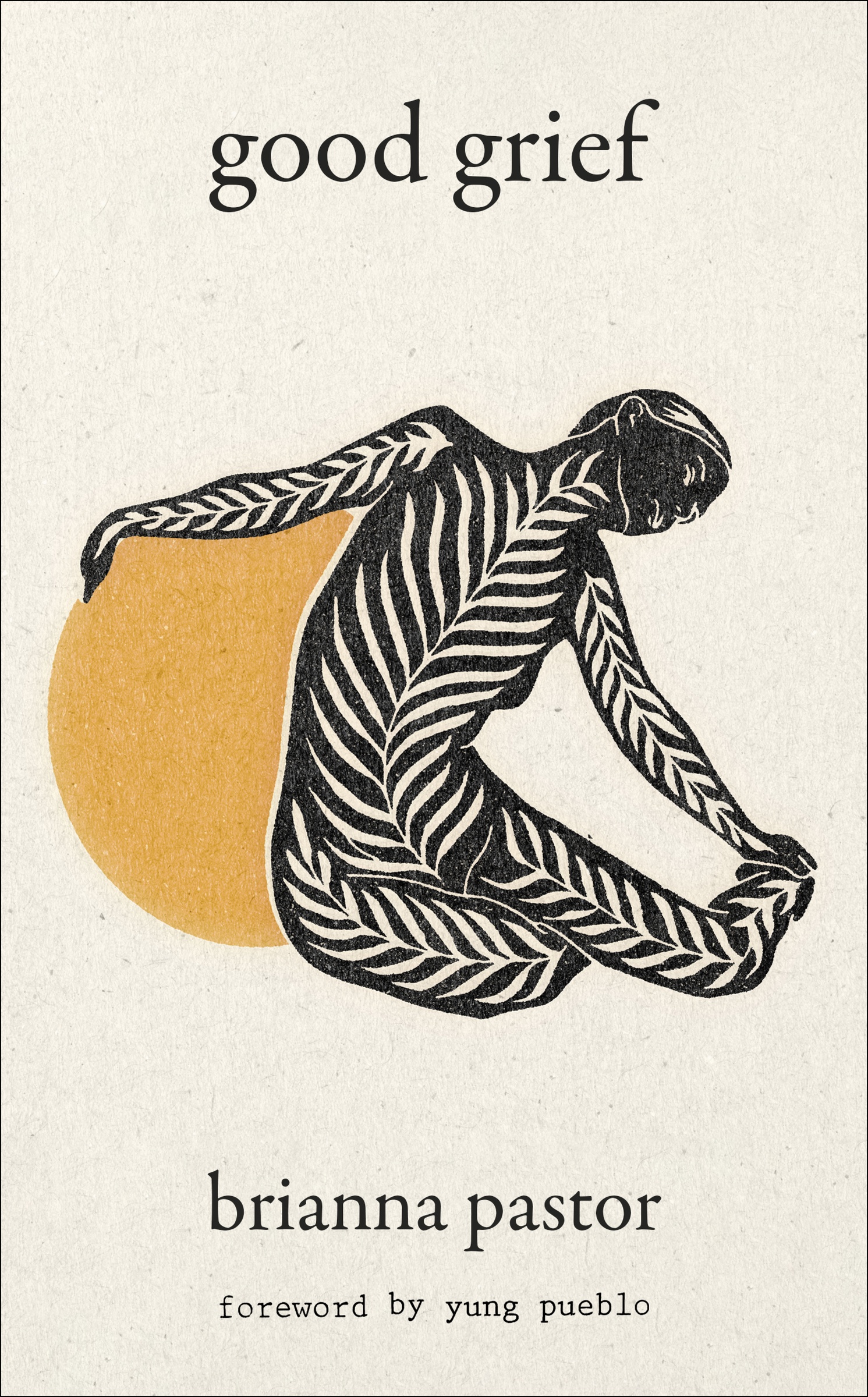 Good Grief by Brianna Pastor