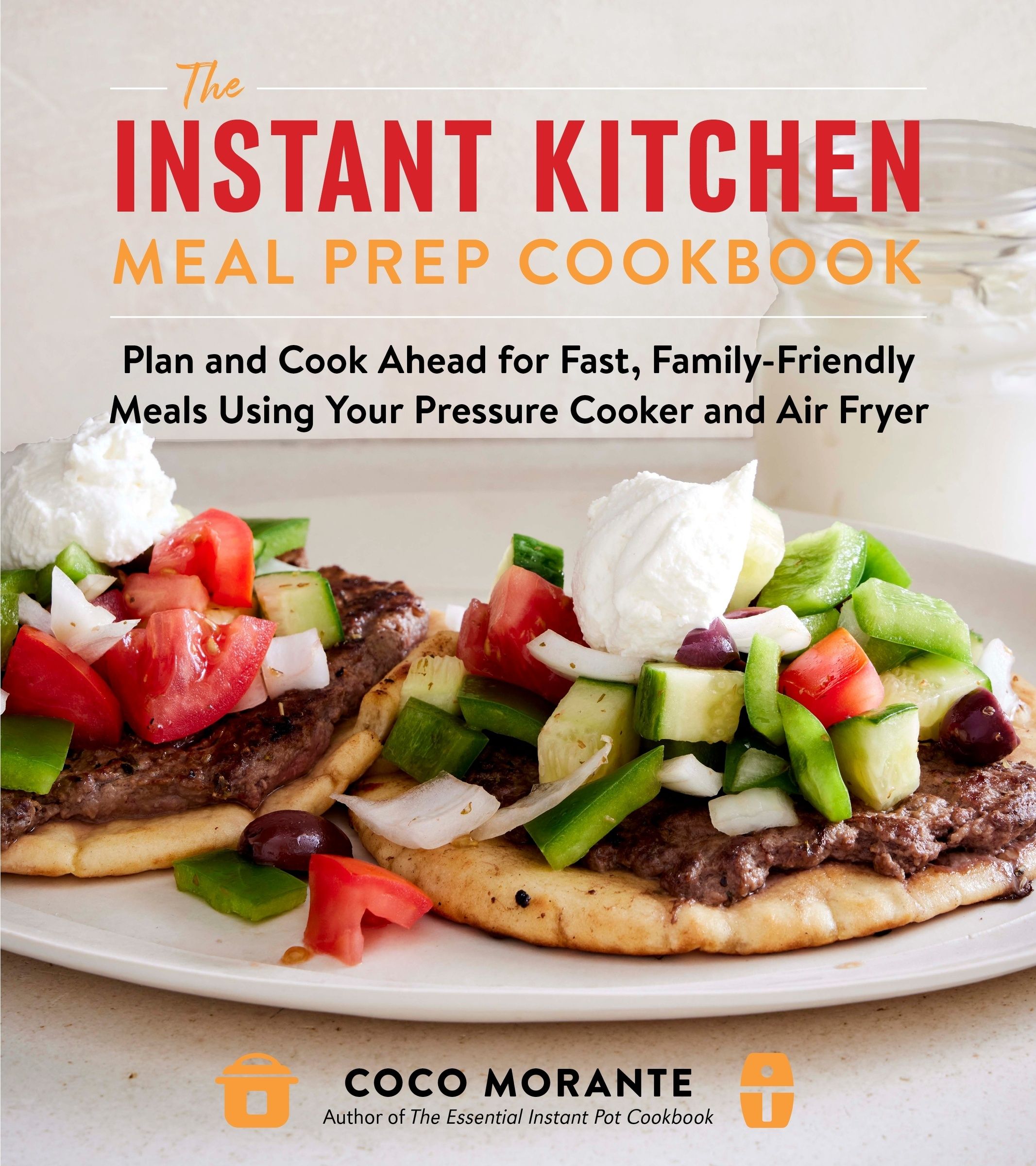 The Instant Kitchen Meal Prep Cookbook by Coco Morante
