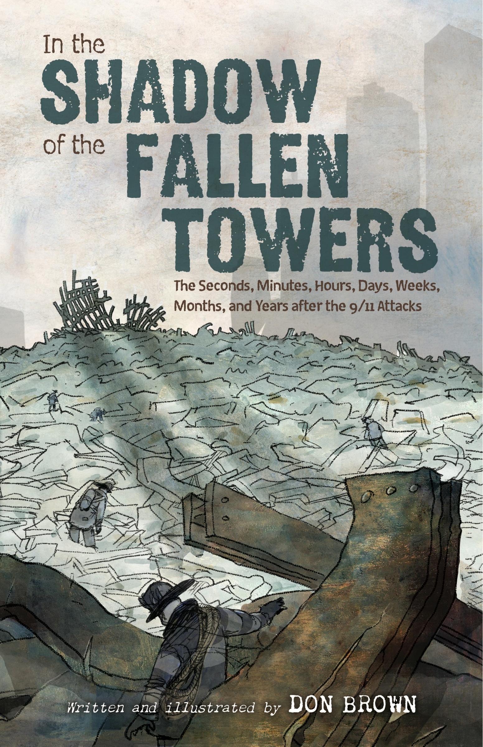 In the Shadow of the Fallen Towers by Don Brown