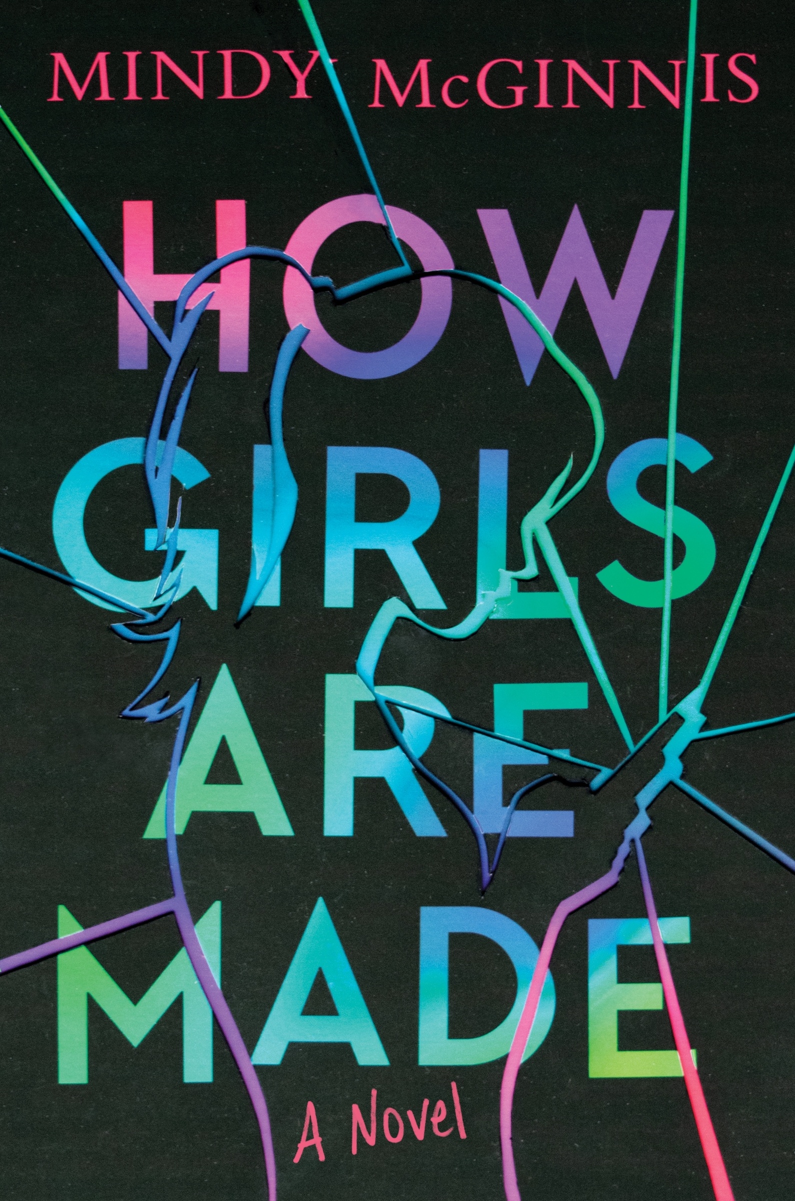 How Girls Are Made by Mindy McGinnis