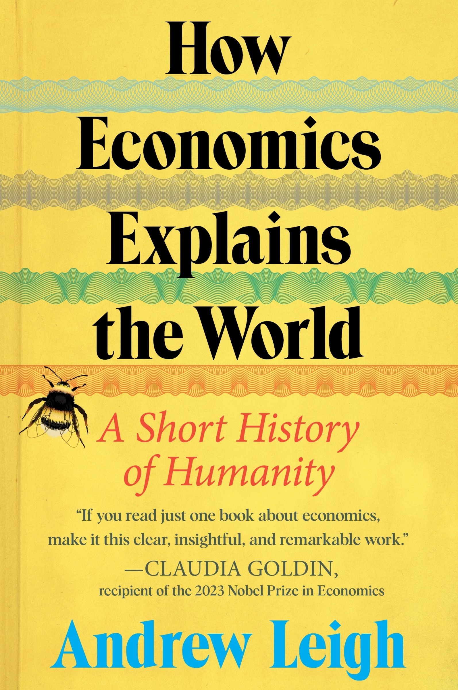 How Economics Explains the World by Andrew Leigh