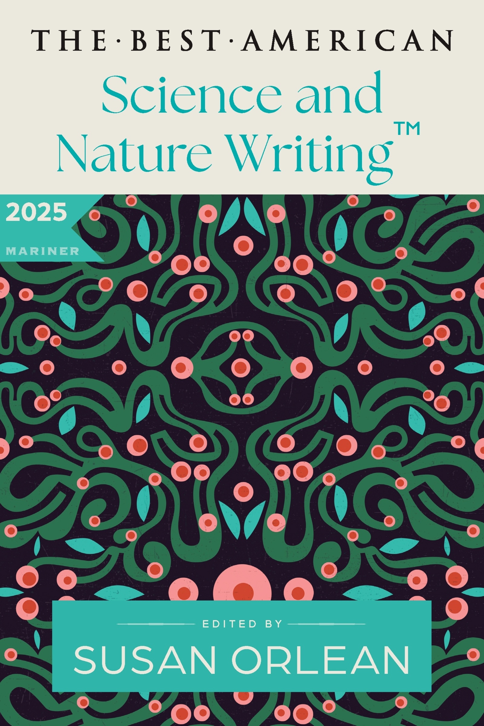 The Best American Science and Nature Writing 2025 by Susan Orlean
