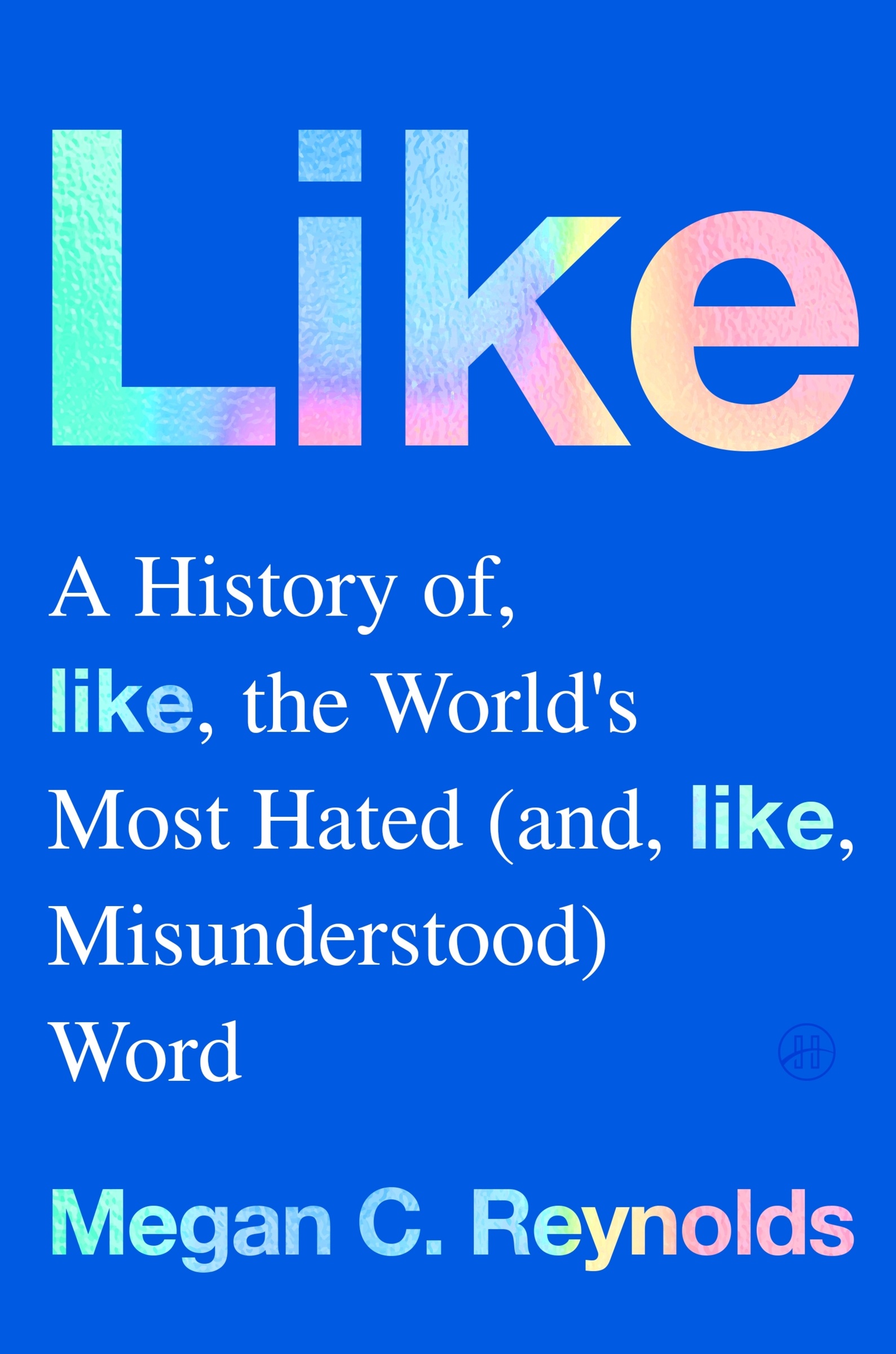 Like by Megan C. Reynolds