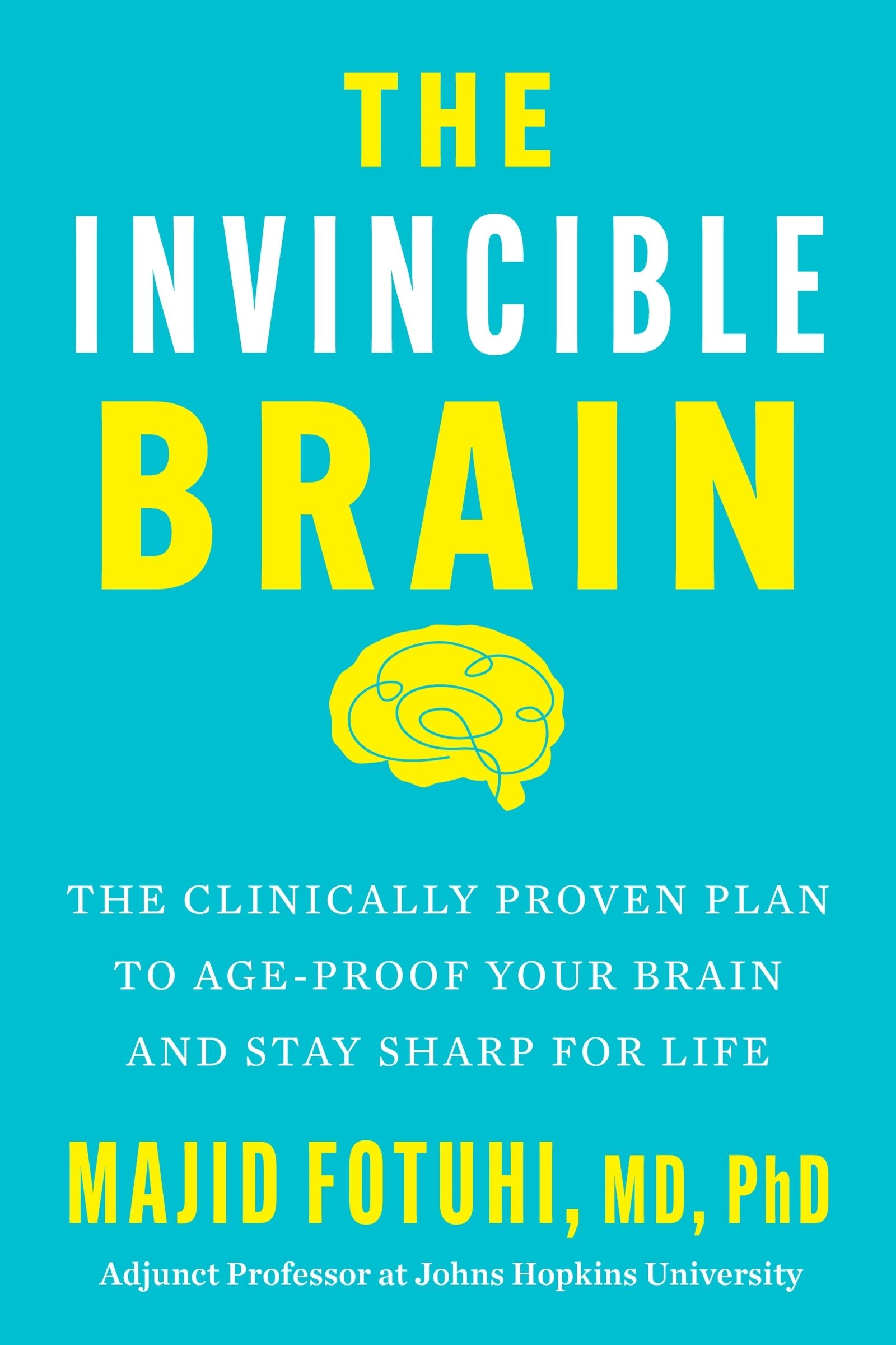 The Invincible Brain by Majid Fotuhi