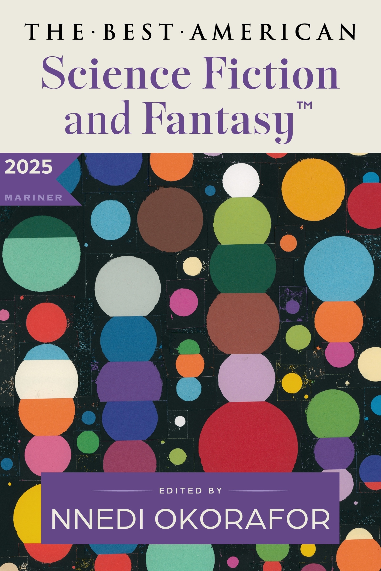 The Best American Science Fiction and Fantasy 2025 by Nnedi Okorafor