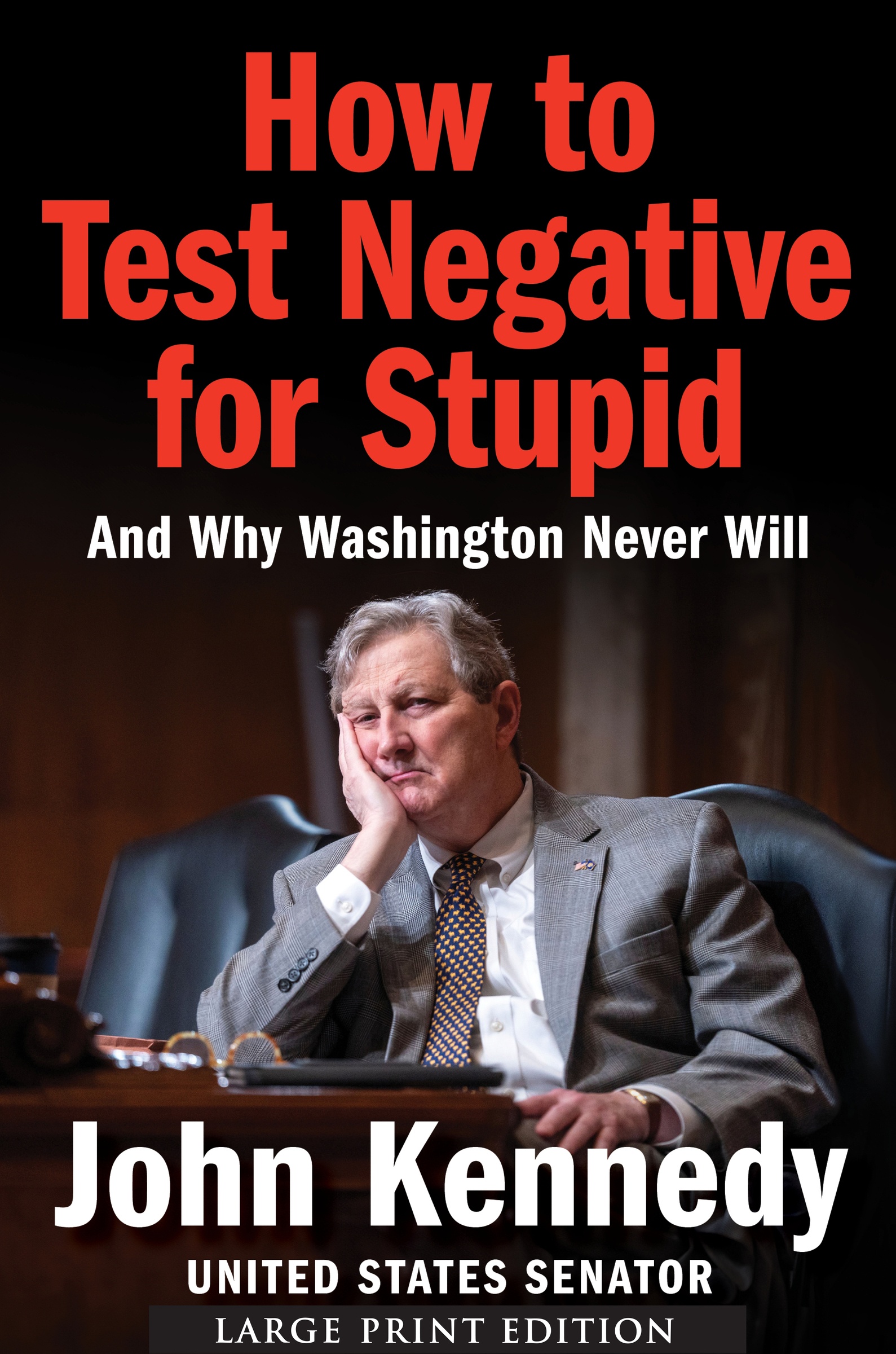 How to Test Negative for Stupid by John Kennedy