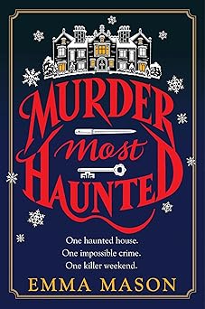 Murder Most Haunted by Emma Mason
