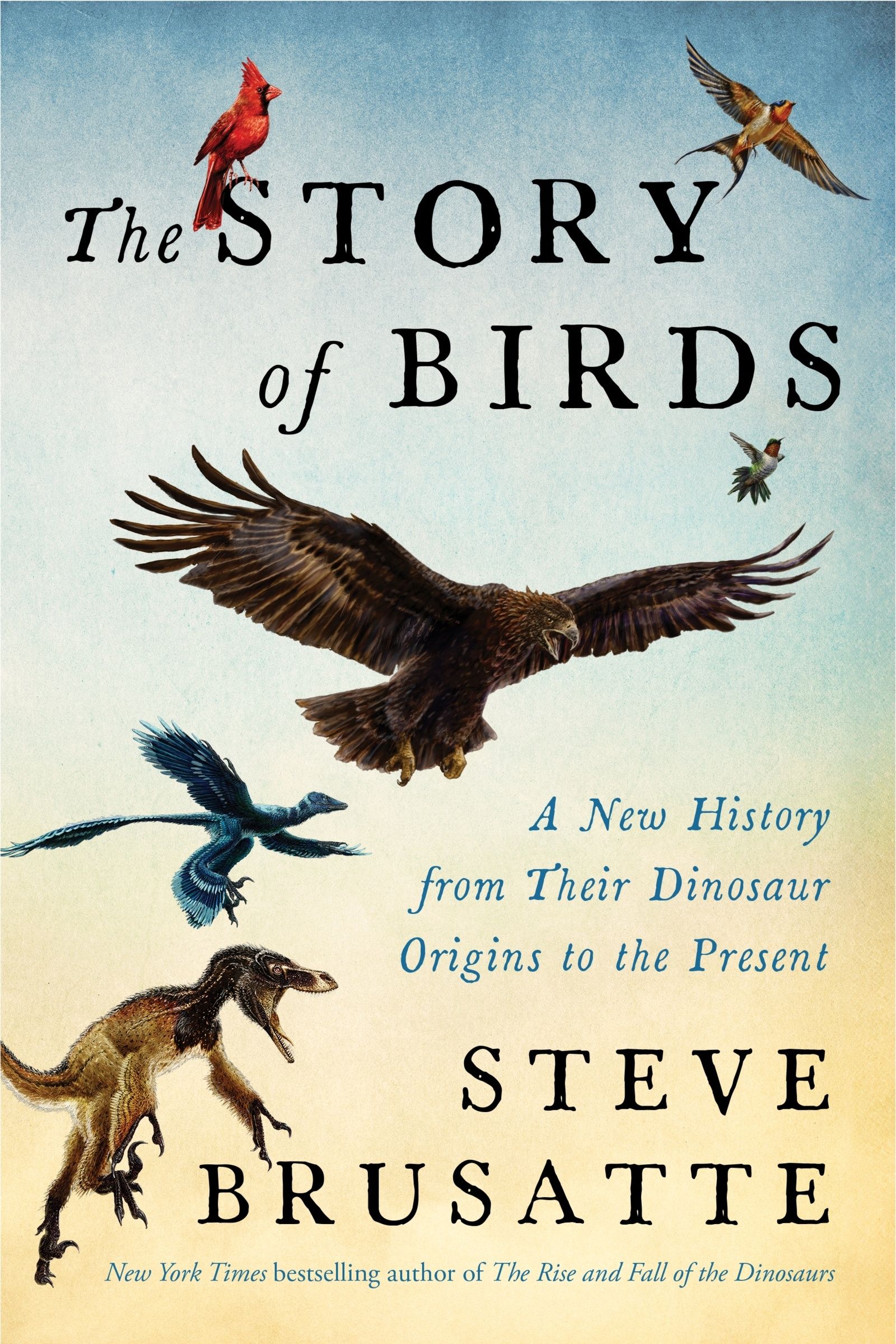 The Story of Birds by Steve Brusatte