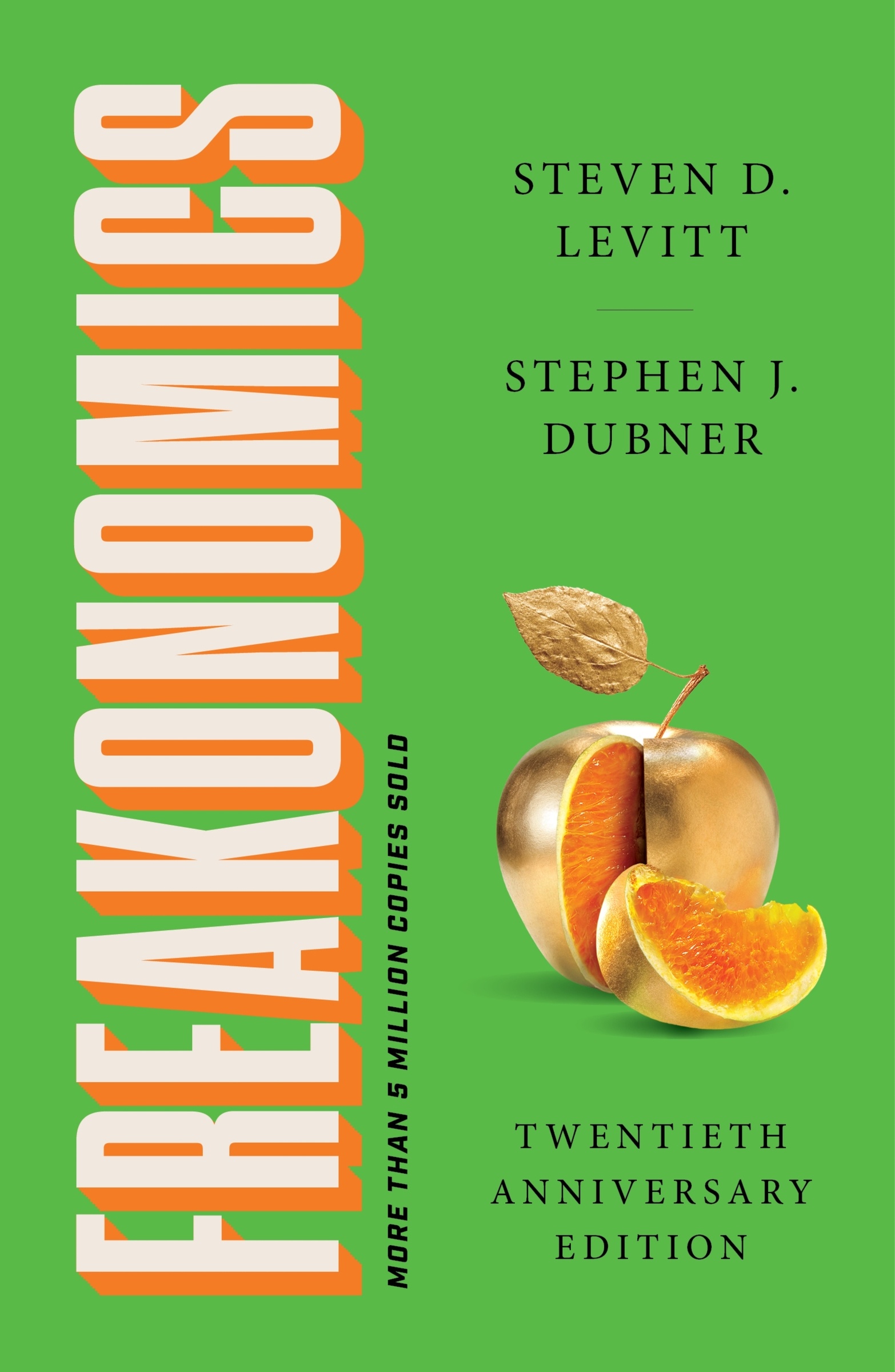 Freakonomics Twentieth Anniversary Edition by Steven D. Levitt
