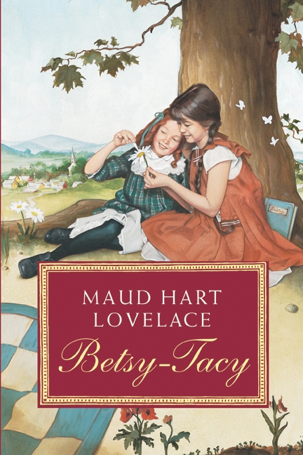 Betsy-tacy by Maud Hart Lovelace