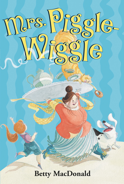 Mrs. Piggle-wiggle by Betty MacDonald