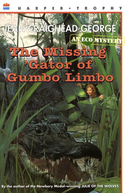 The Missing 'gator of Gumbo Limbo by Jean Craighead George