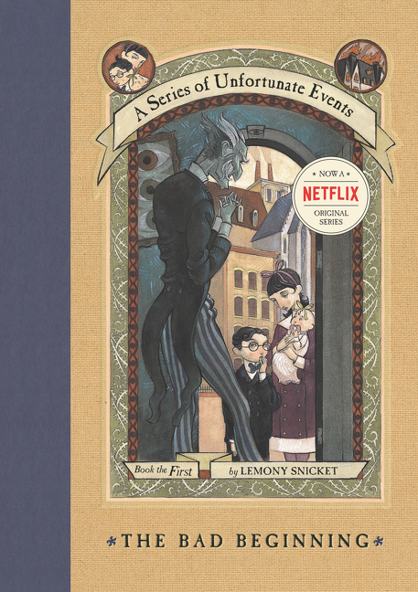 A Series of Unfortunate Events #1: the Bad Beginning by Lemony Snicket