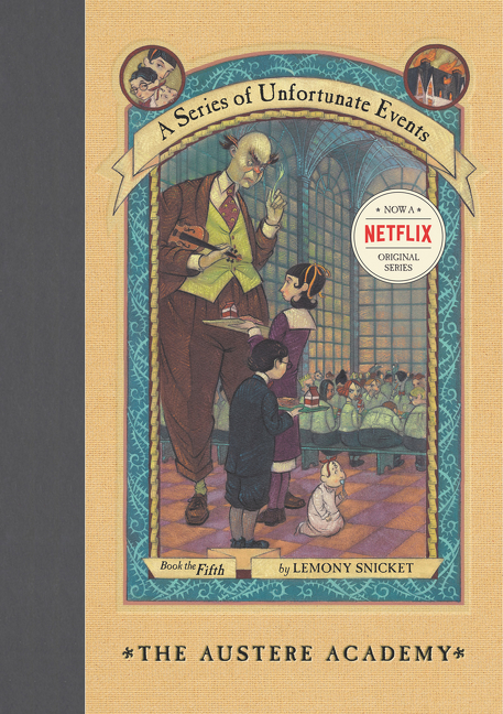 A Series of Unfortunate Events #5: the Austere Academy by Lemony Snicket