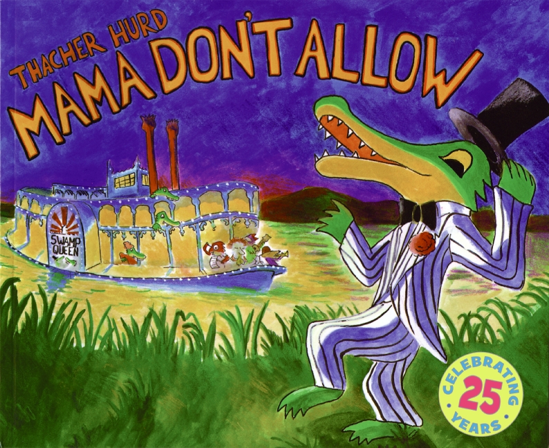 Mama Don't Allow 25th Anniversary Edition by Thacher Hurd