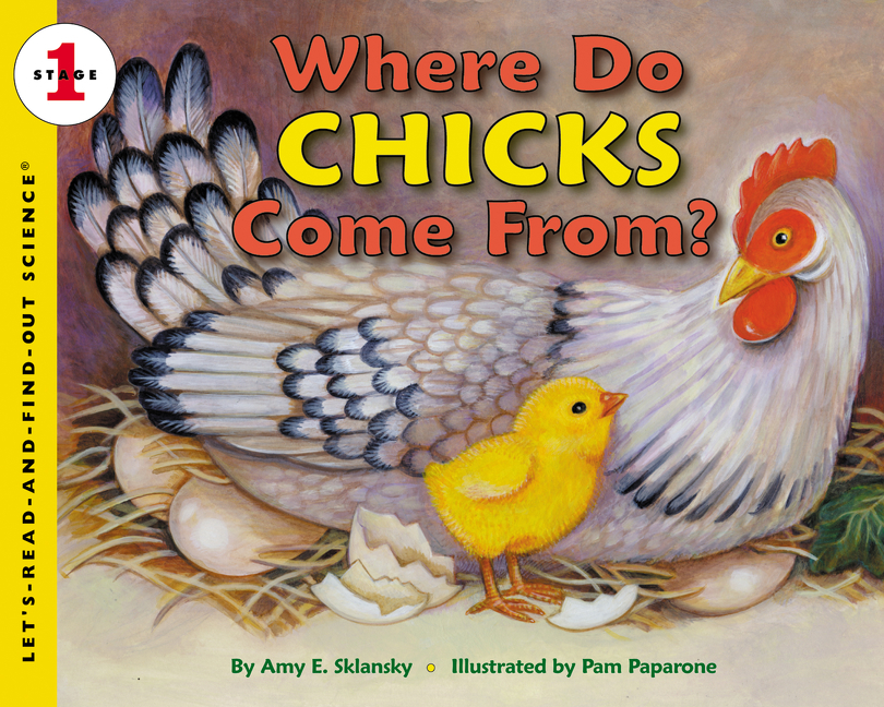 Where Do Chicks Come From? by Amy E. Sklansky