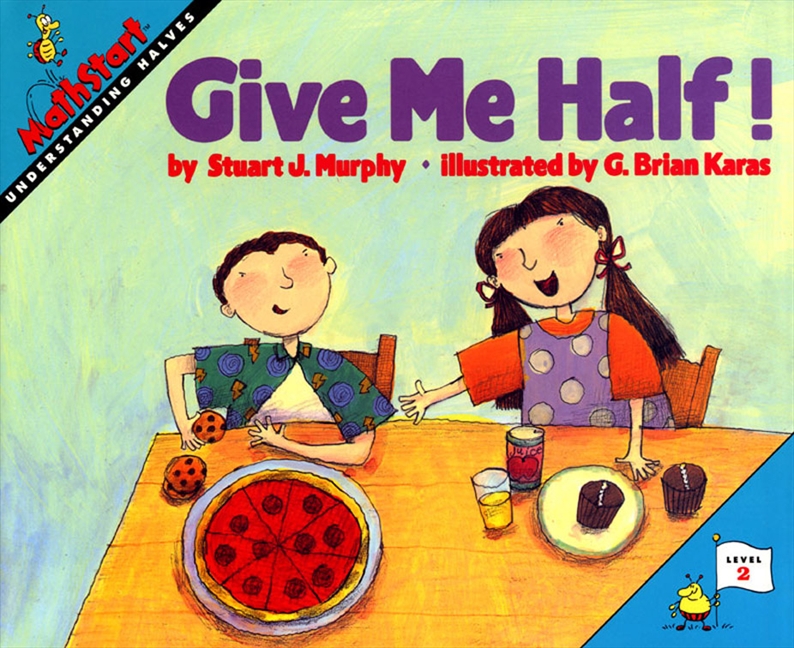Give Me Half! by Stuart J. Murphy