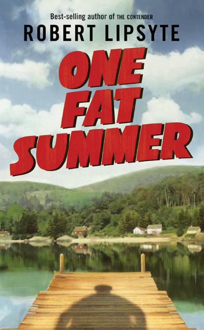 One Fat Summer by Robert Lipsyte