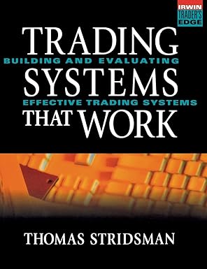 Tradings Systems That Work: Building and Evaluating Effective Trading Systems by Thomas Stridsman
