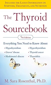 The Thyroid Sourcebook by M. Sara Rosenthal