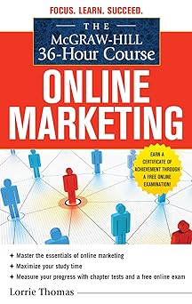 The Mcgraw-hill 36-hour Course: Online Marketing by Lorrie Thomas