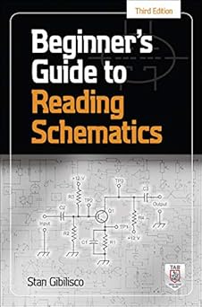 Beginner's Guide to Reading Schematics, Third Edition by Stan Gibilisco