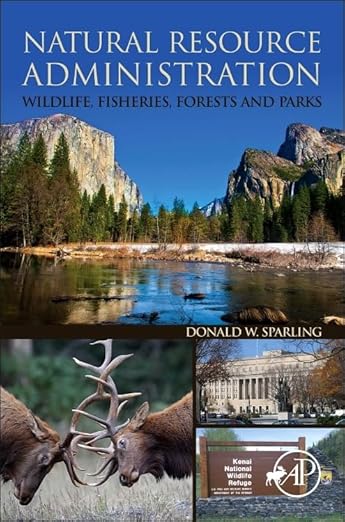 Natural Resource Administration by Donald W. Sparling PhD