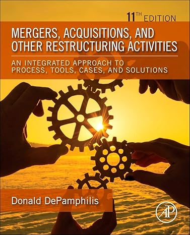 Mergers, Acquisitions, and Other Restructuring Activities by Donald DePamphilis