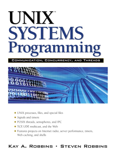 UNIX Systems Programming by Kay Robbins