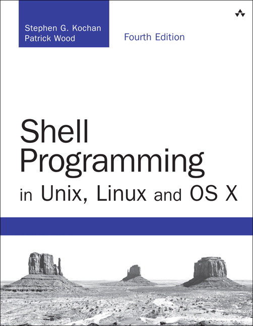Shell Programming in Unix, Linux and OS X by Stephen G. Kochan