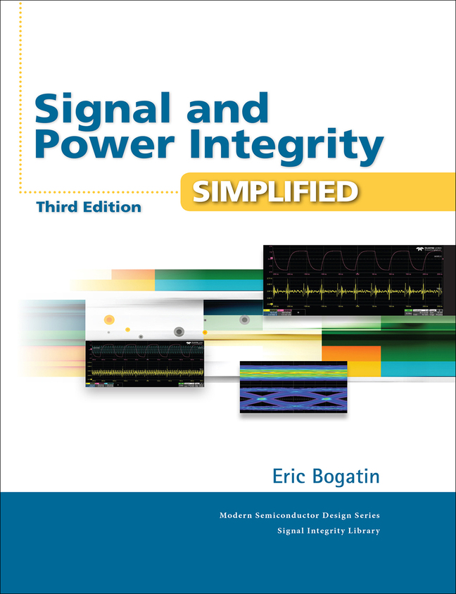 Signal and Power Integrity - Simplified by Eric Bogatin