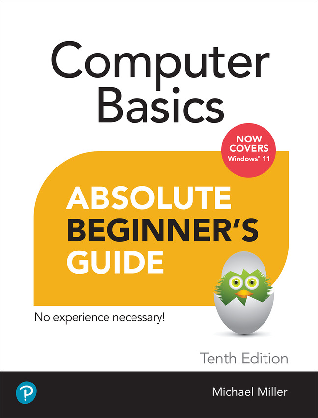 Computer Basics Absolute Beginner's Guide, Windows 11 Edition by Michael Miller