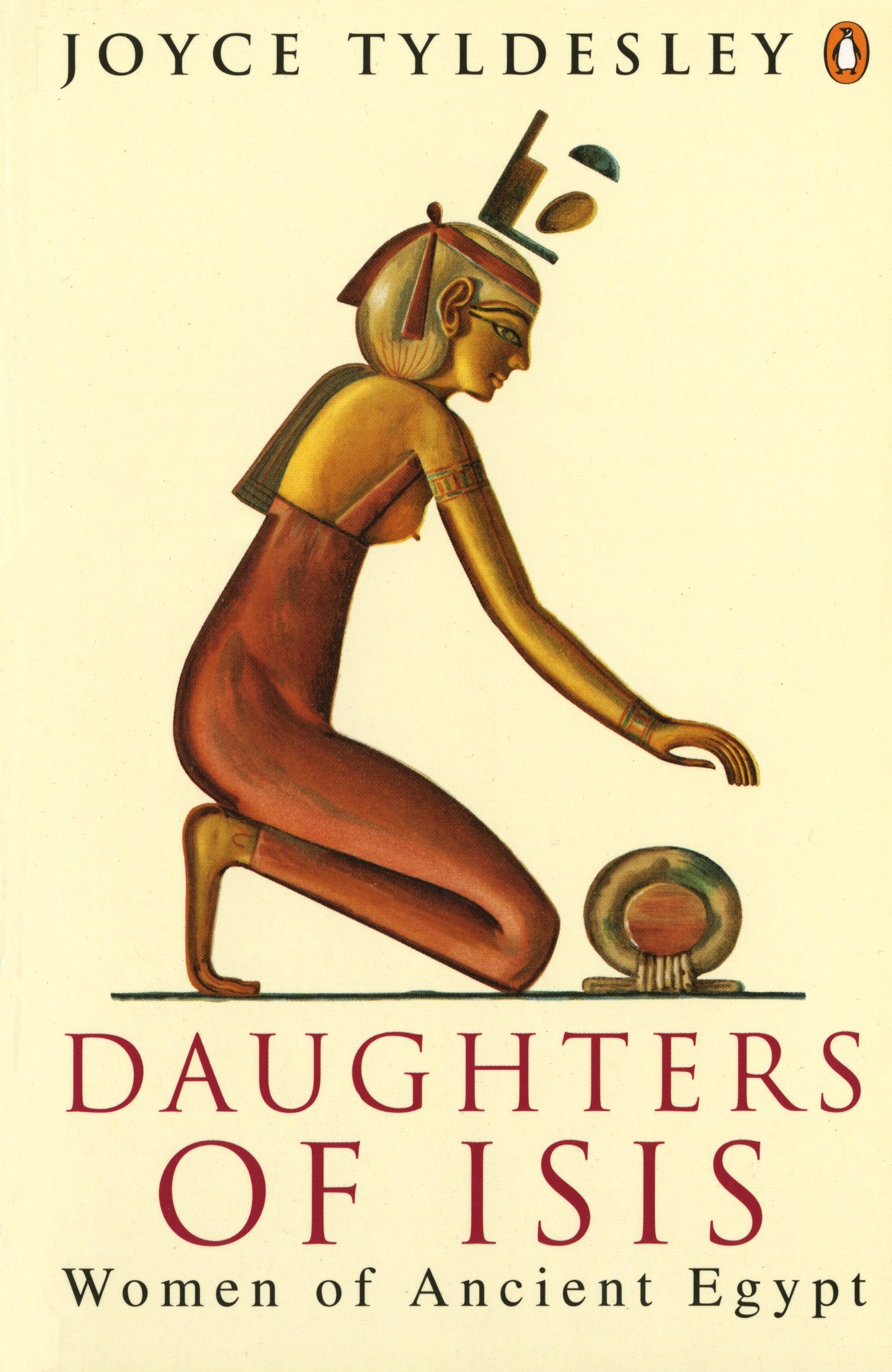 Daughters of Isis by Joyce A. Tyldesley