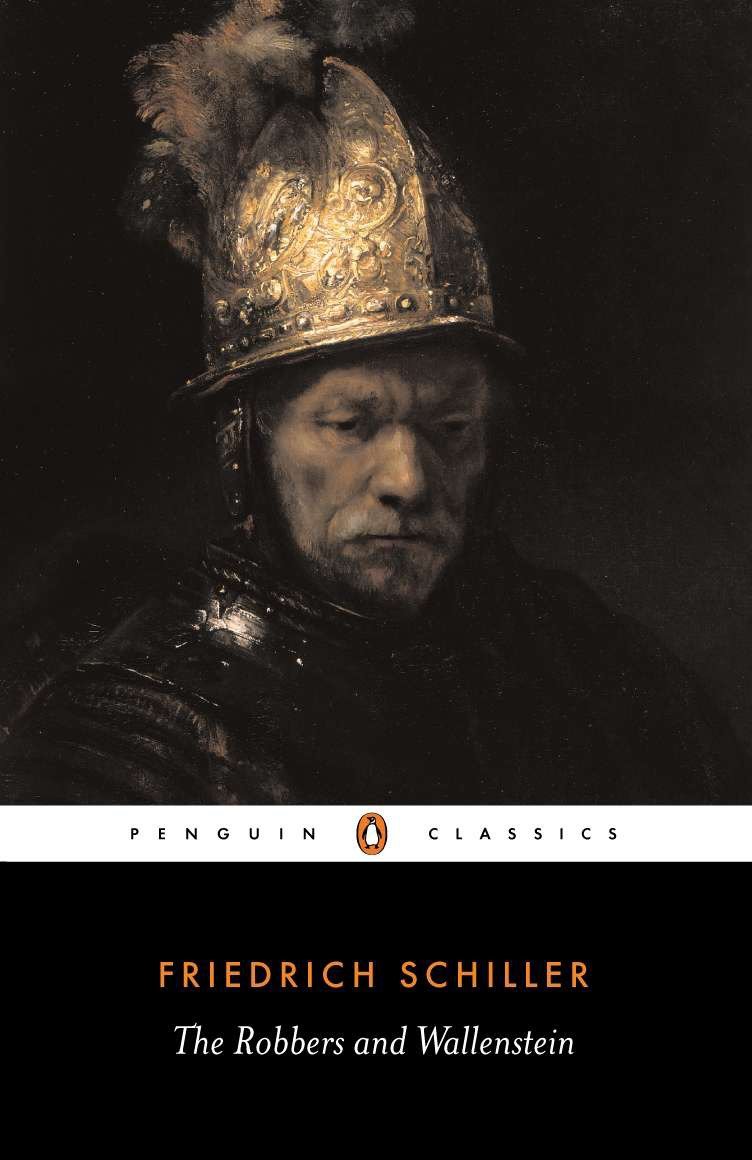 The Robbers and Wallenstein by Friedrich Schiller