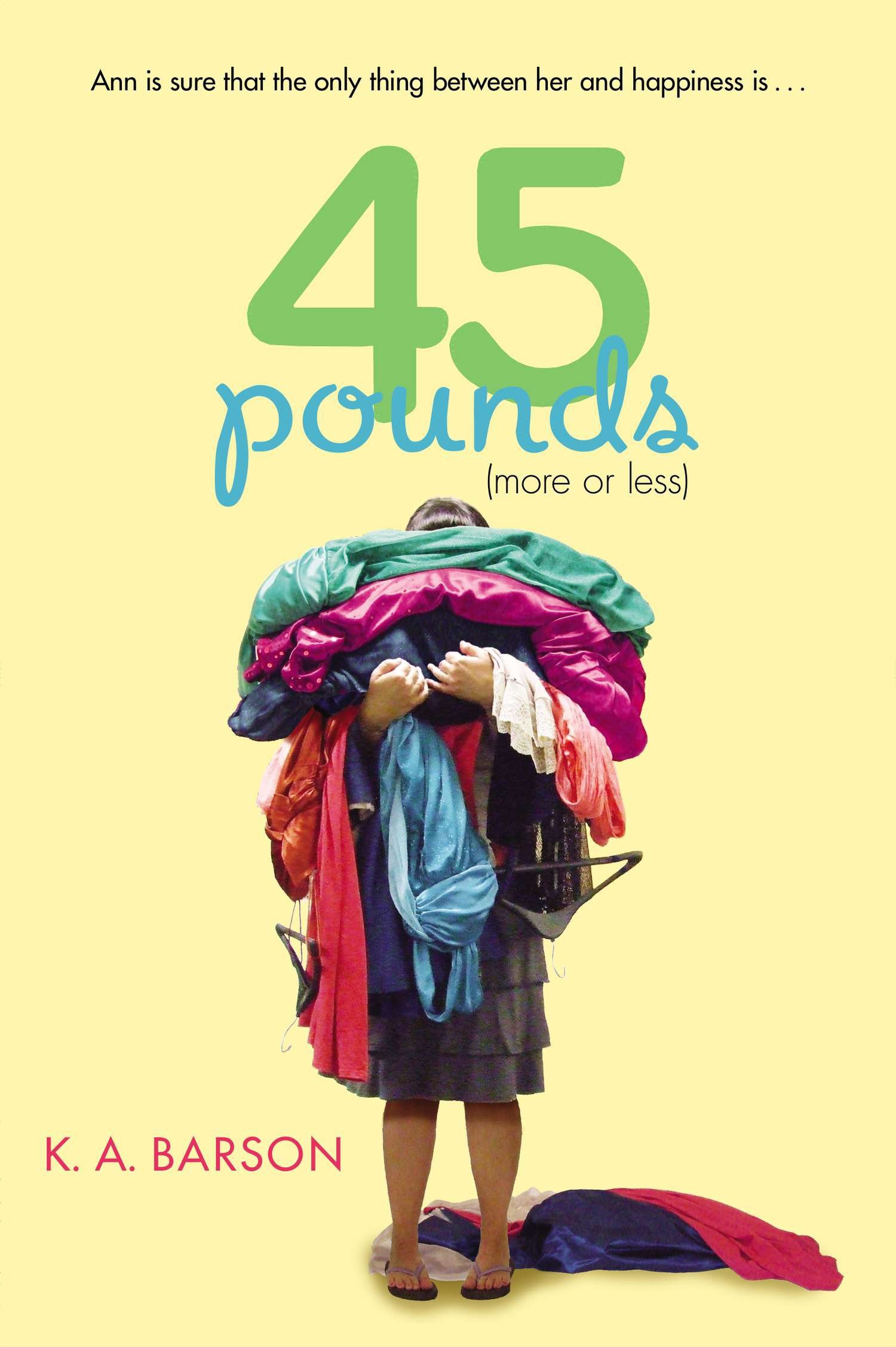 45 Pounds (more or Less) by Kelly Barson