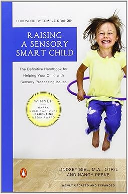 Raising a Sensory Smart Child by Lindsey Biel