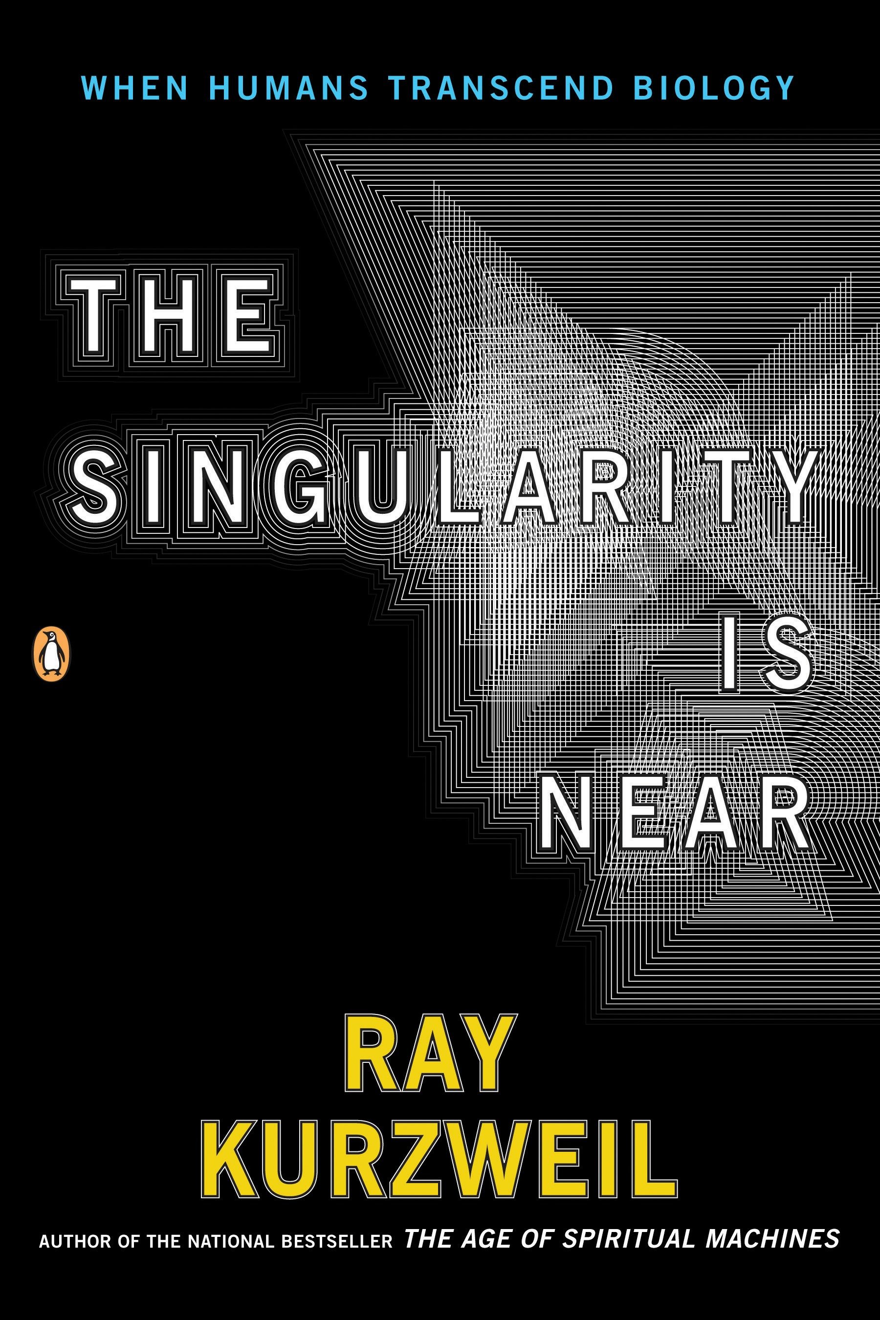 The Singularity Is Near by Ray Kurzweil