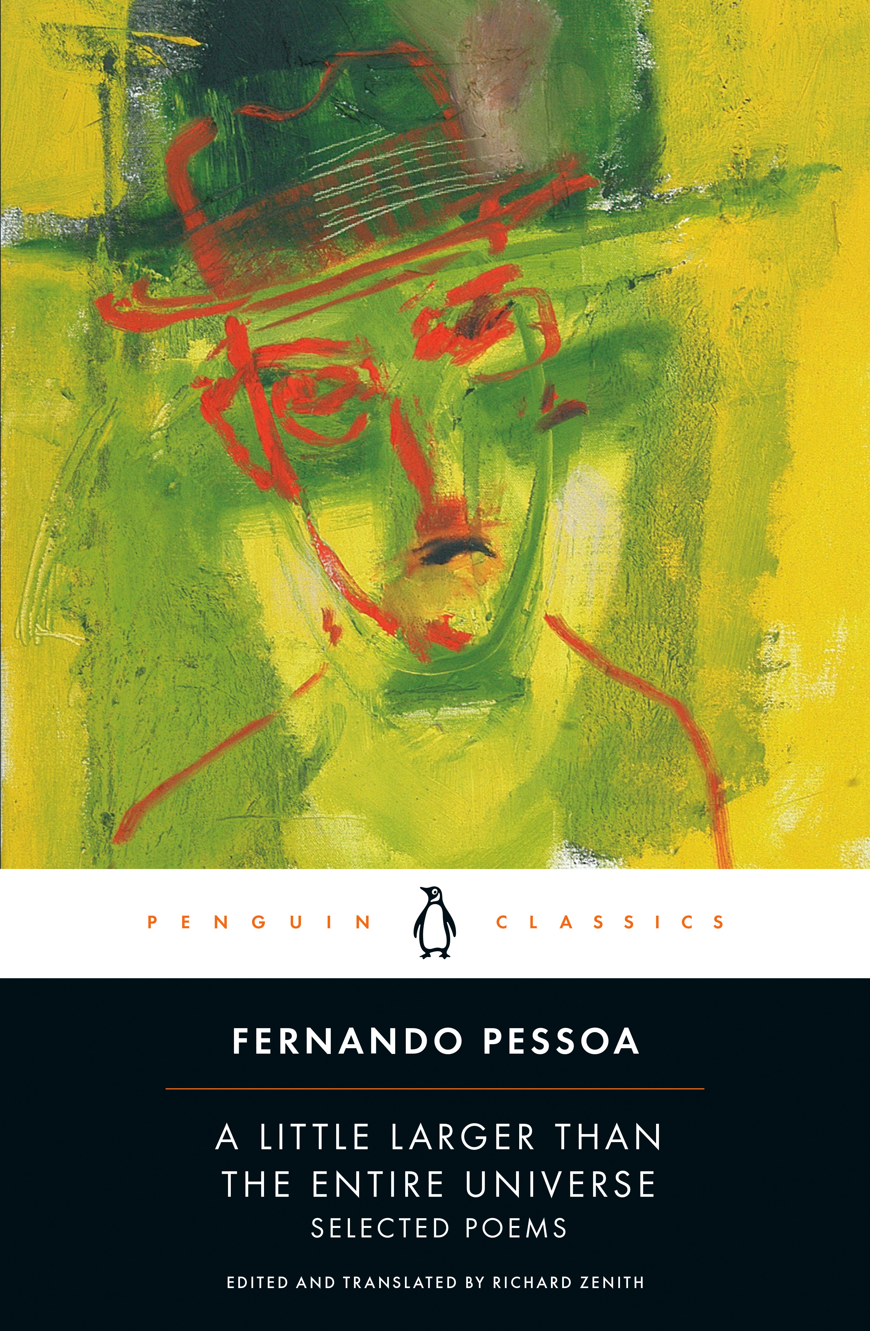 A Little Larger Than the Entire Universe by Fernando Pessoa