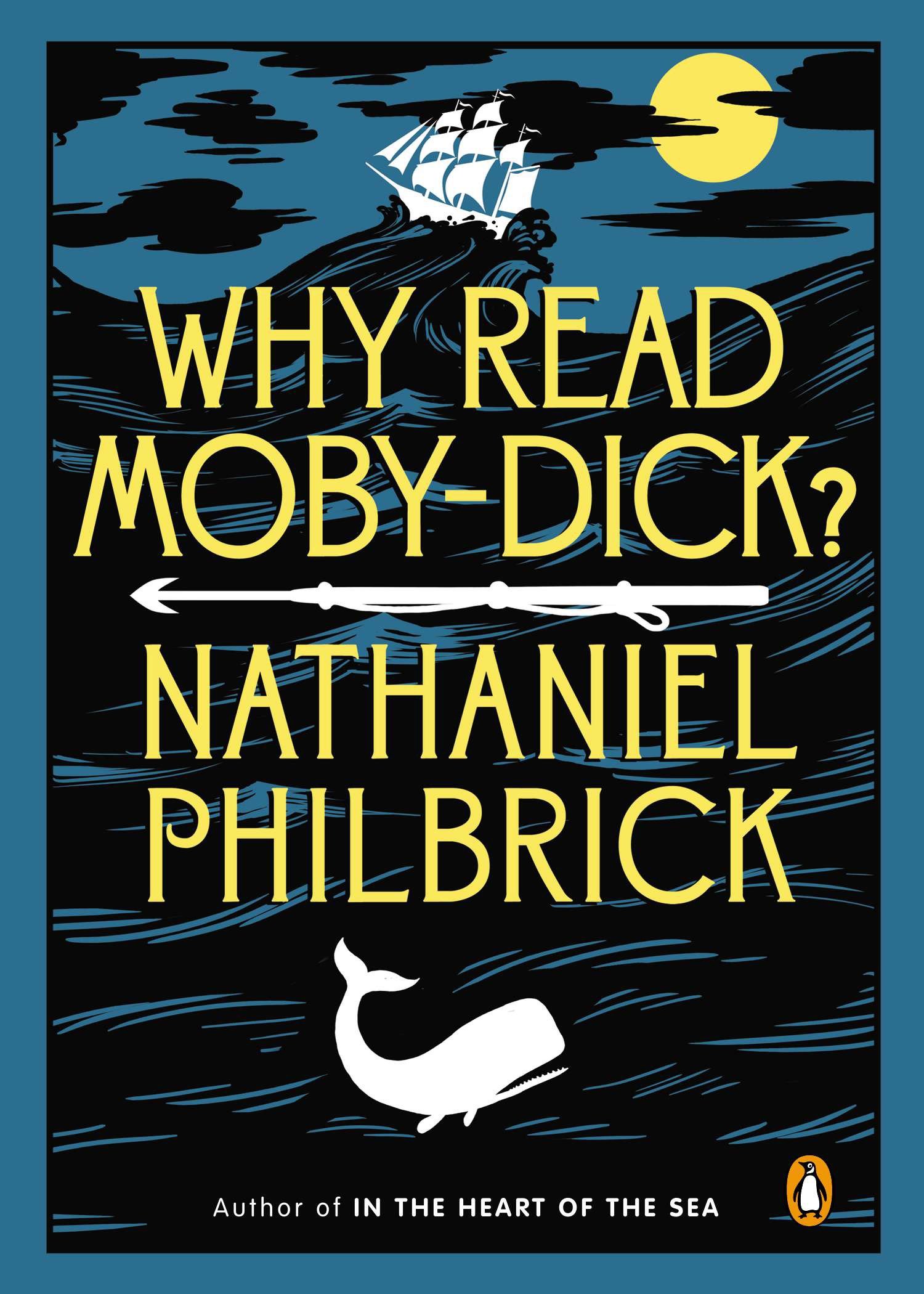 Why Read Moby-dick? by Nathaniel Philbrick