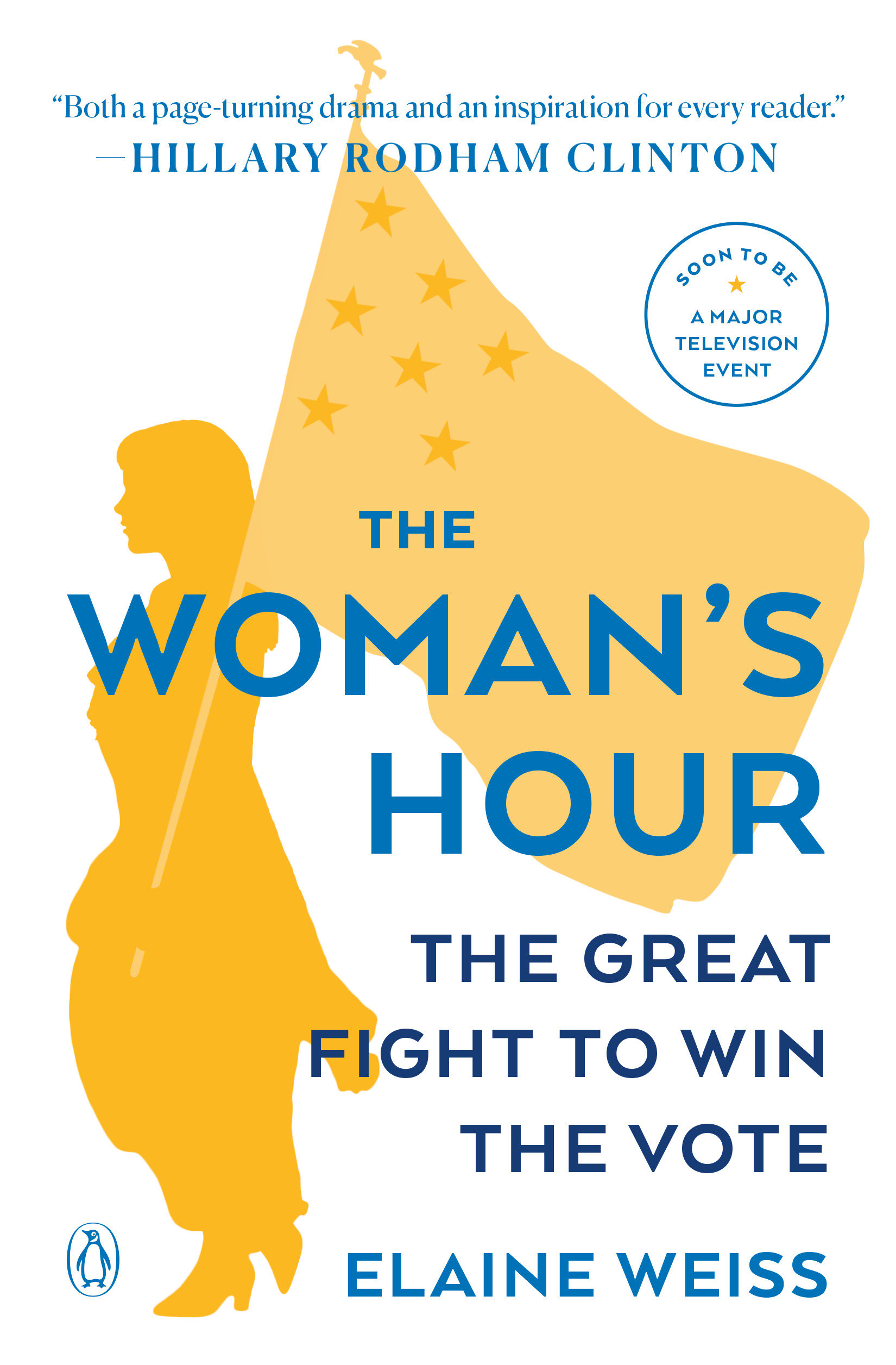 The Woman's Hour by Elaine Weiss