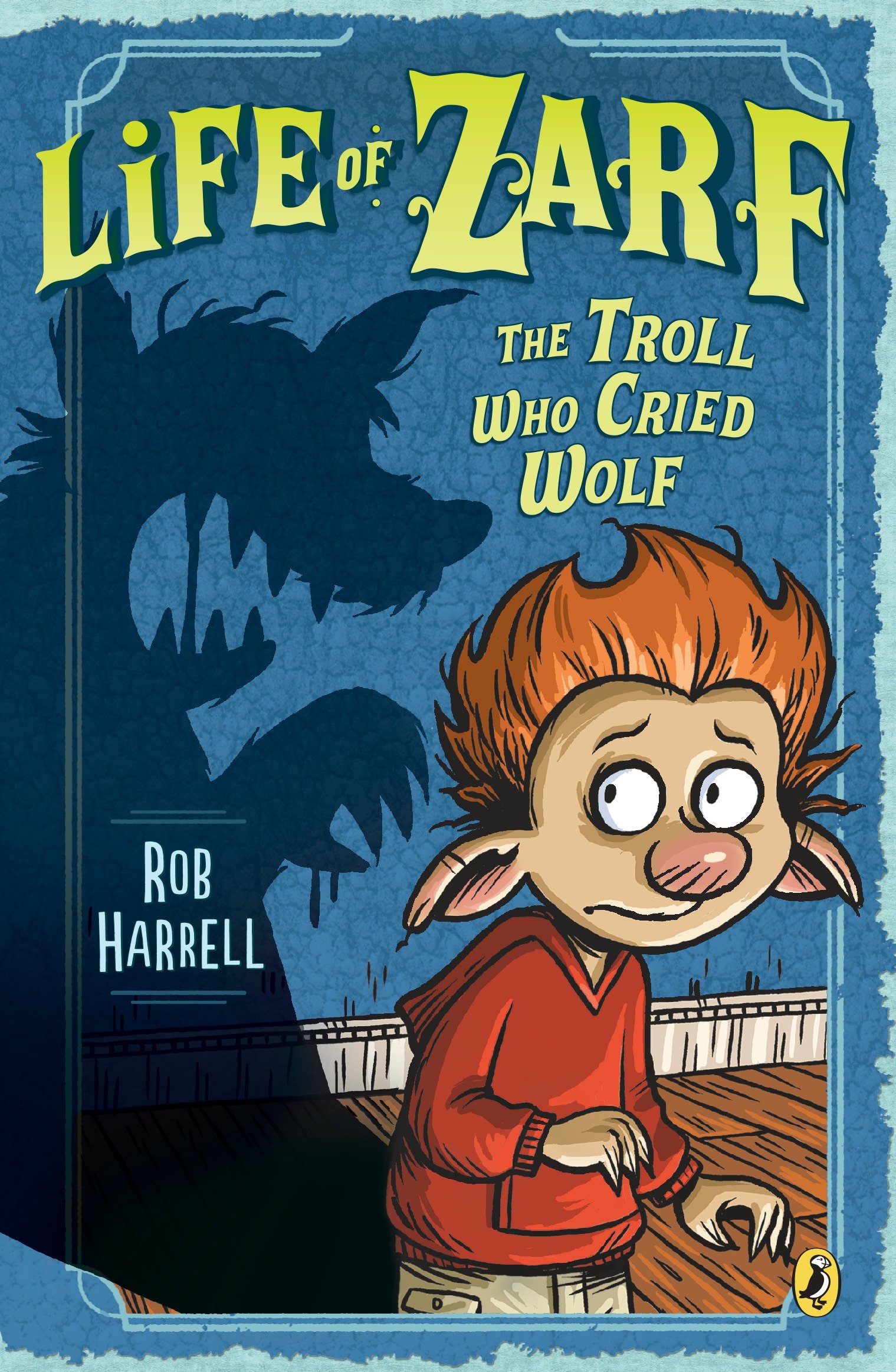 Life of Zarf: the Troll Who Cried Wolf by Rob Harrell
