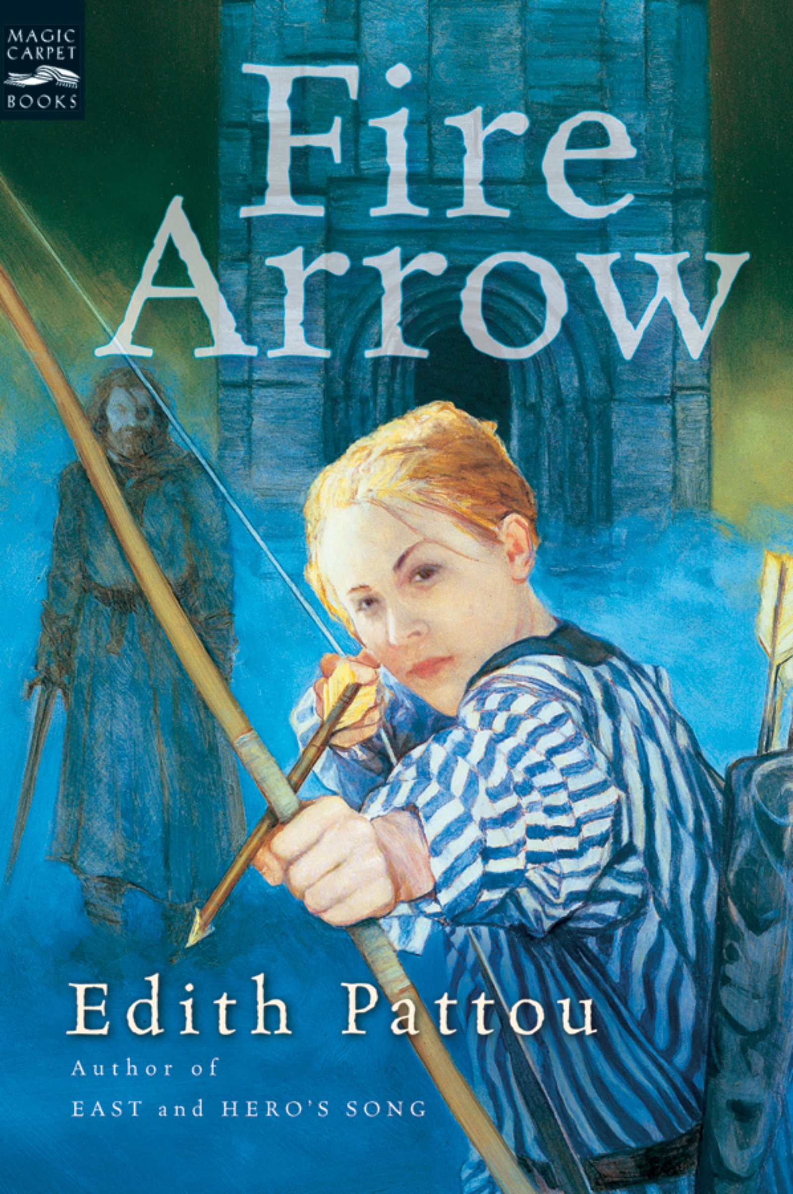 Fire Arrow by Edith Pattou